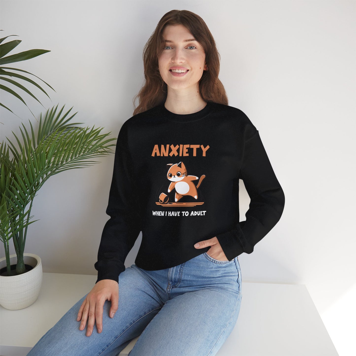 Sweatshirt Anxiety When I Have to Adult Funny Women’s Mental Health Sweatshirt