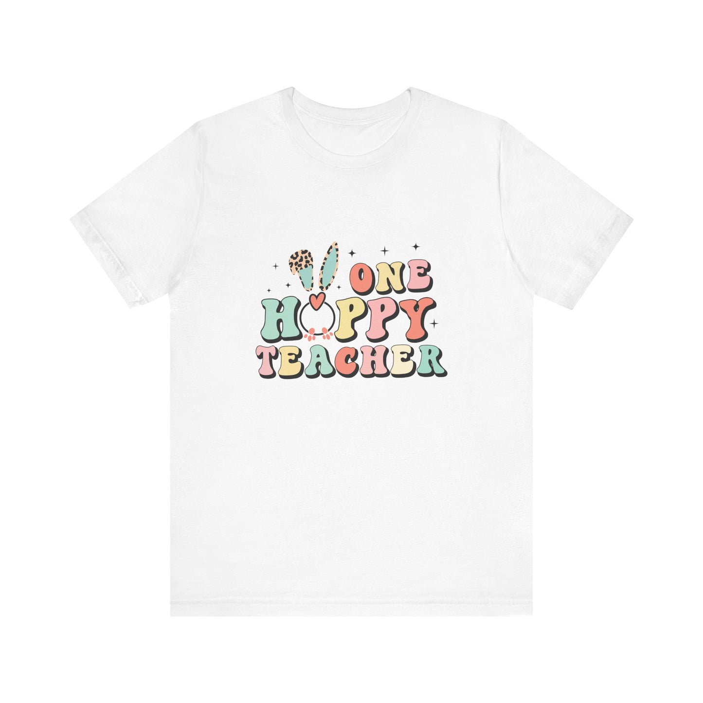 White Teacher Easter Shirt – One Hoppy Teacher Bunny Tee