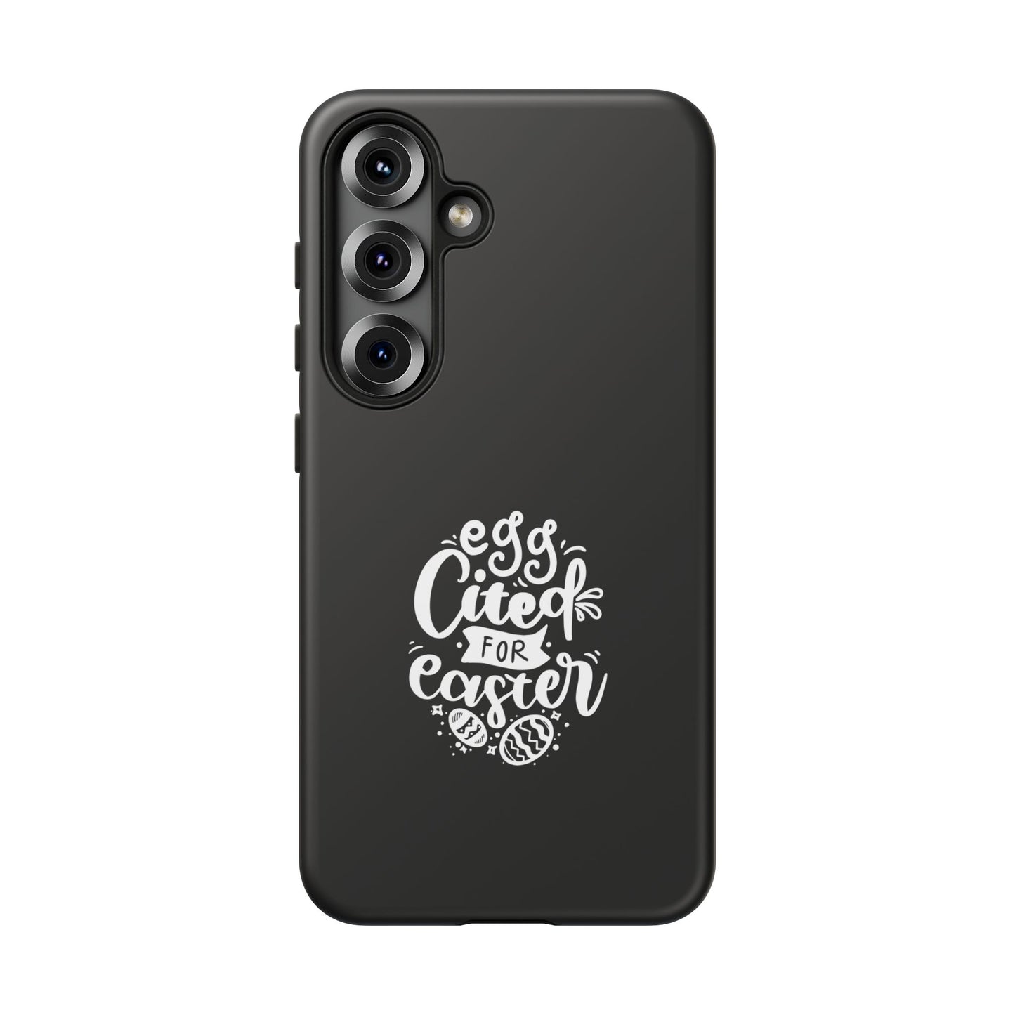 Samsung Galaxy S25 Matte Egg-cited for Easter Phone Case | Fun & Trendy Spring Cover