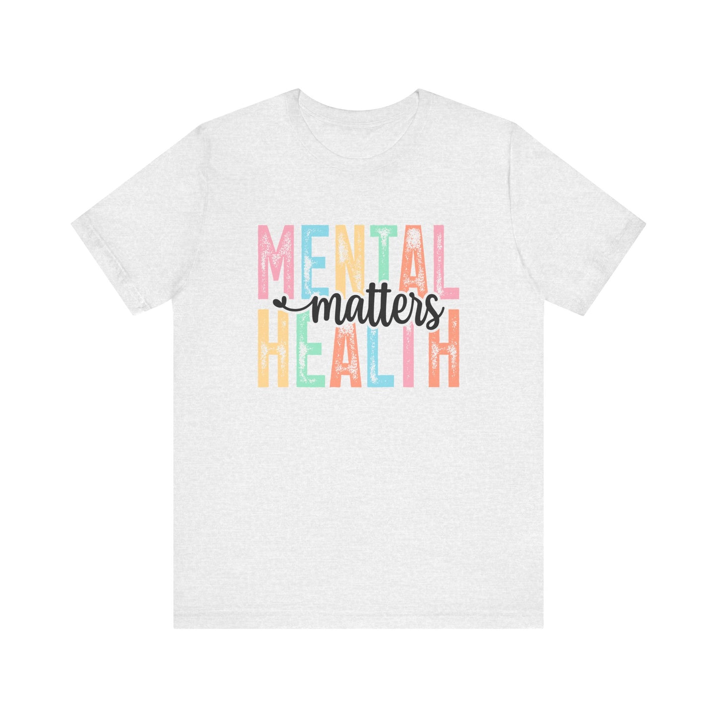 Mental Health Matters – Ash Mental Health Matters Shirt for Women