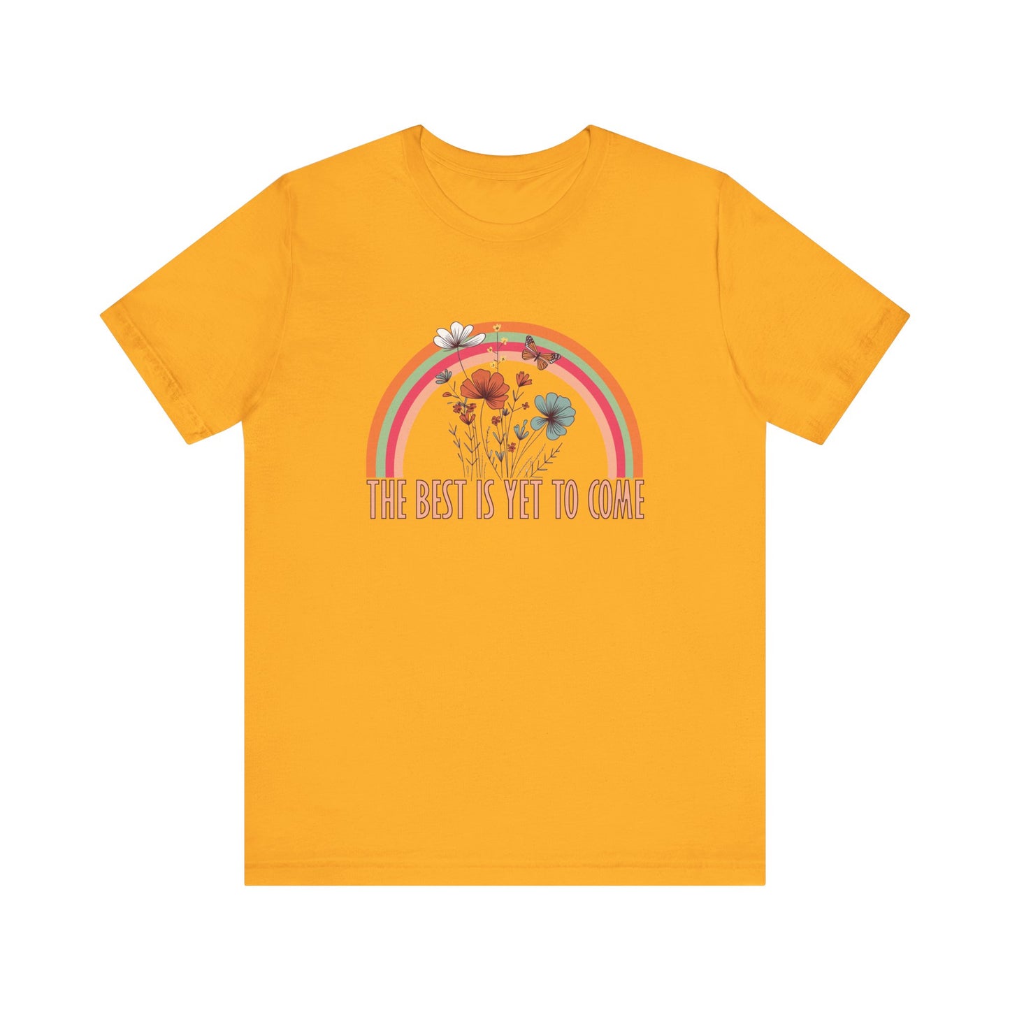 T-Shirt The Best is Yet to Come – Positive Energy Shirt