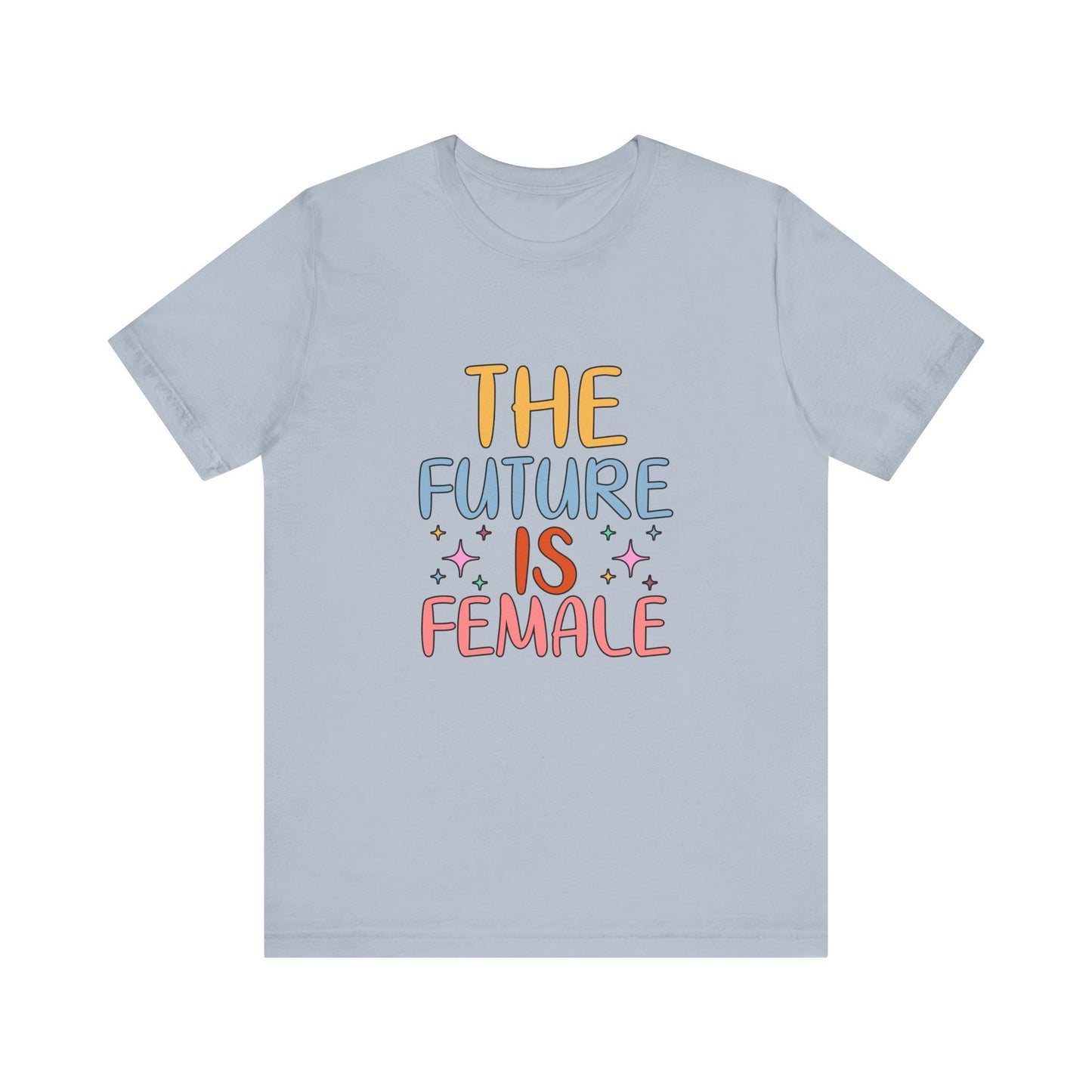 Light Blue Women’s Empowerment T-Shirt – The Future Is Female Tee