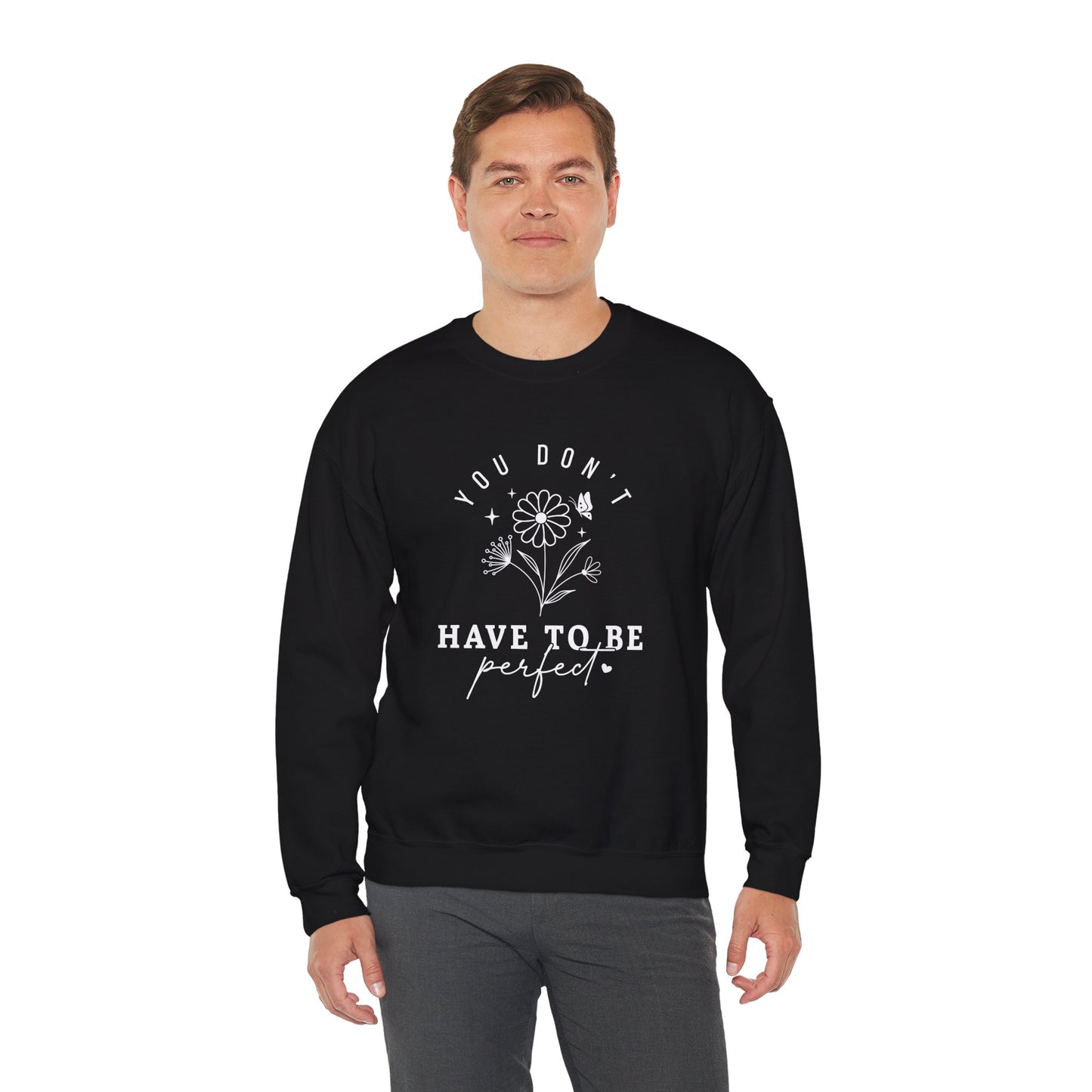 You Don’t Have to Be Perfect – Mental Health Sweatshirts for Women