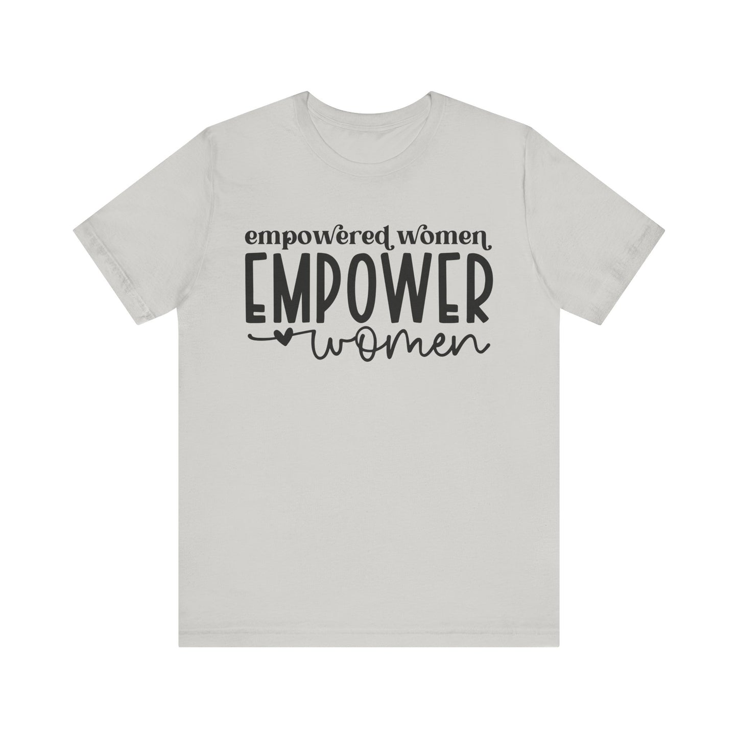 Silver Motivational Shirts – Empowered Women Empower Women Tee