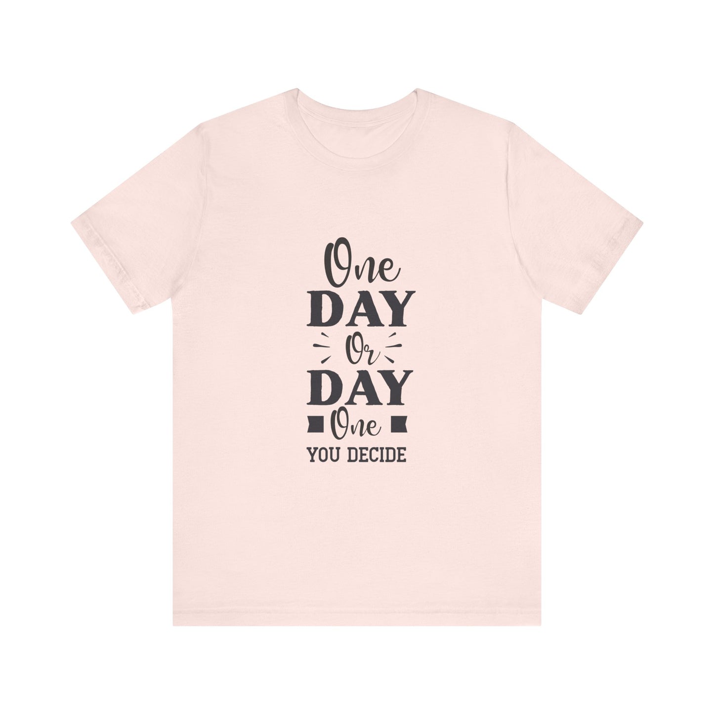 Soft Pink One Day or Day One – Believe and Achieve Shirt for Women