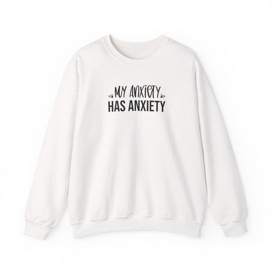 Sweatshirt My Anxiety Has Anxiety Sweatshirt – Minimalist Design for Women