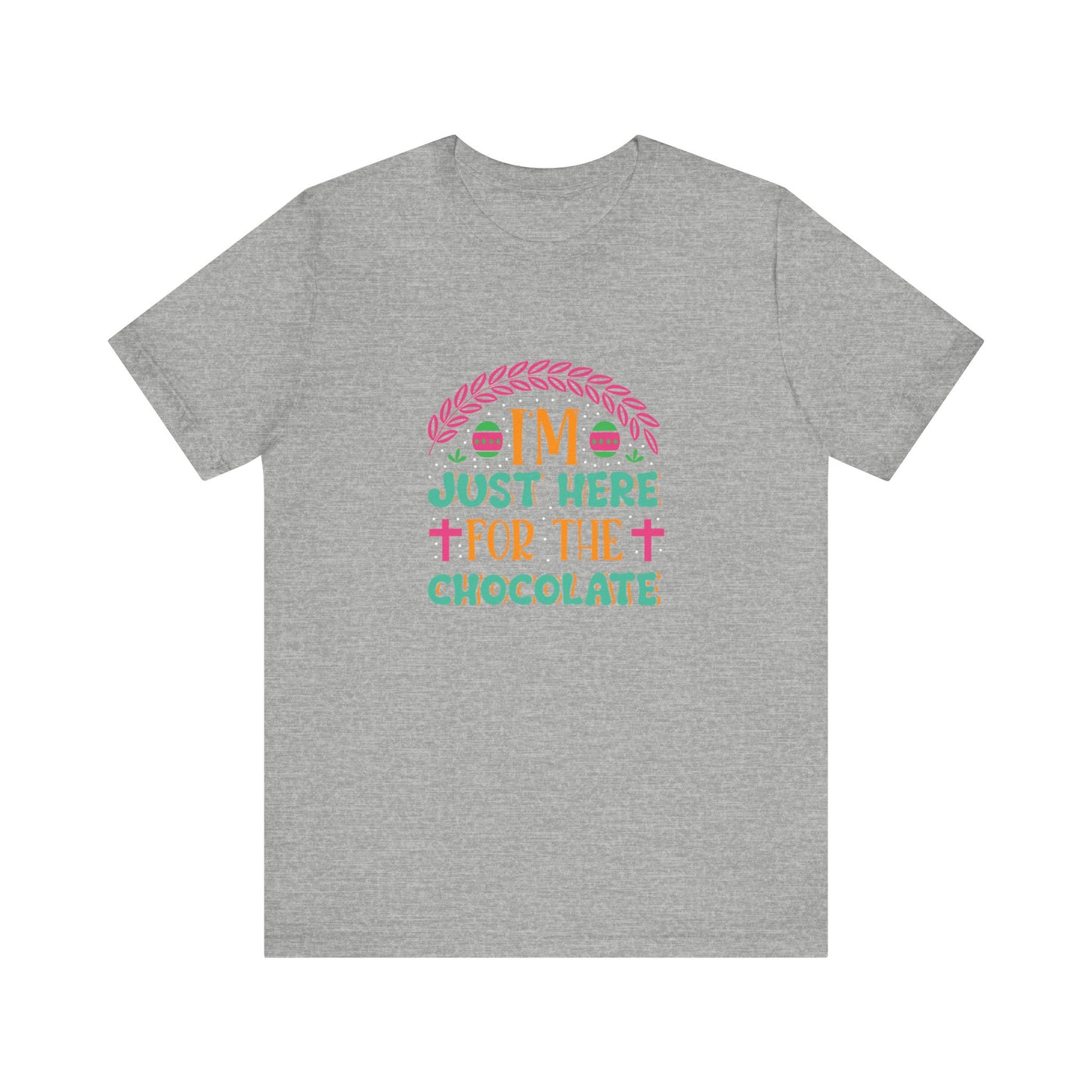 Athletic Heather Funny Easter Shirt – I’m Just Here for the Chocolate Tee