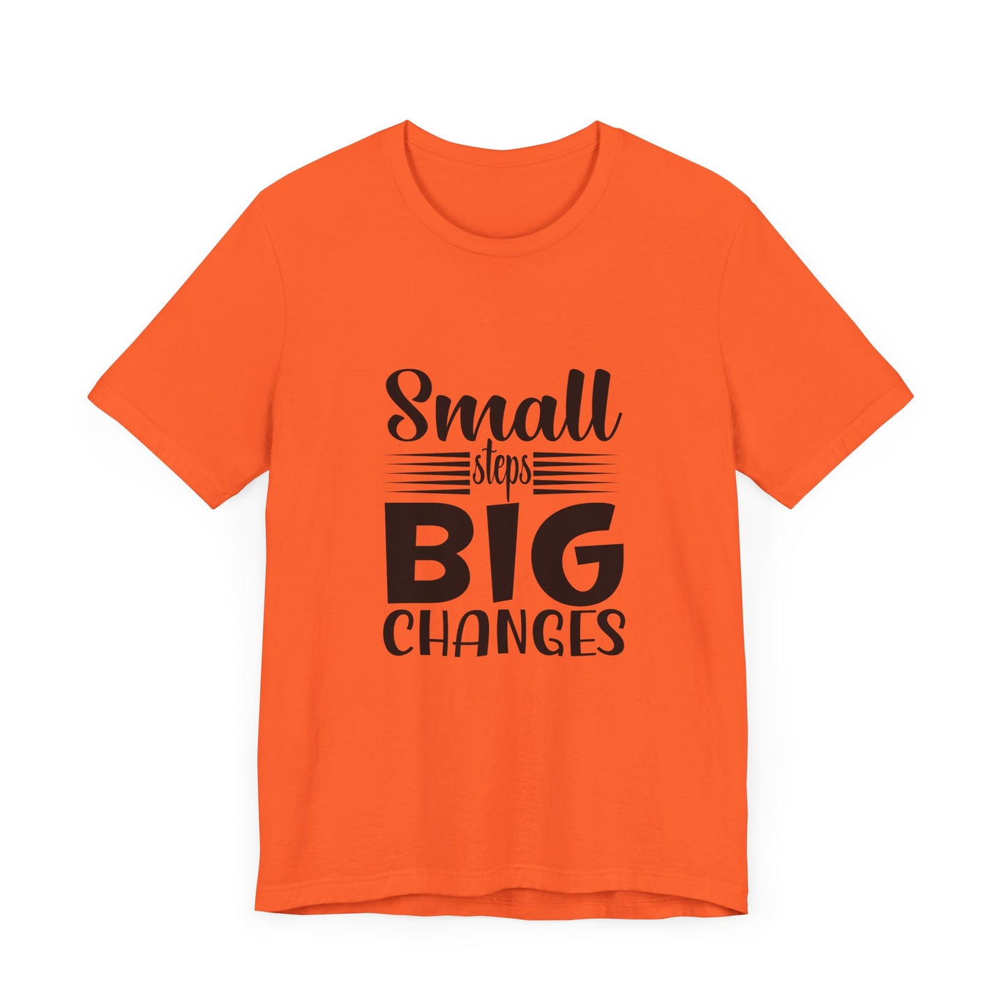 Small Steps, Big Changes – Progress Over Perfection Shirt