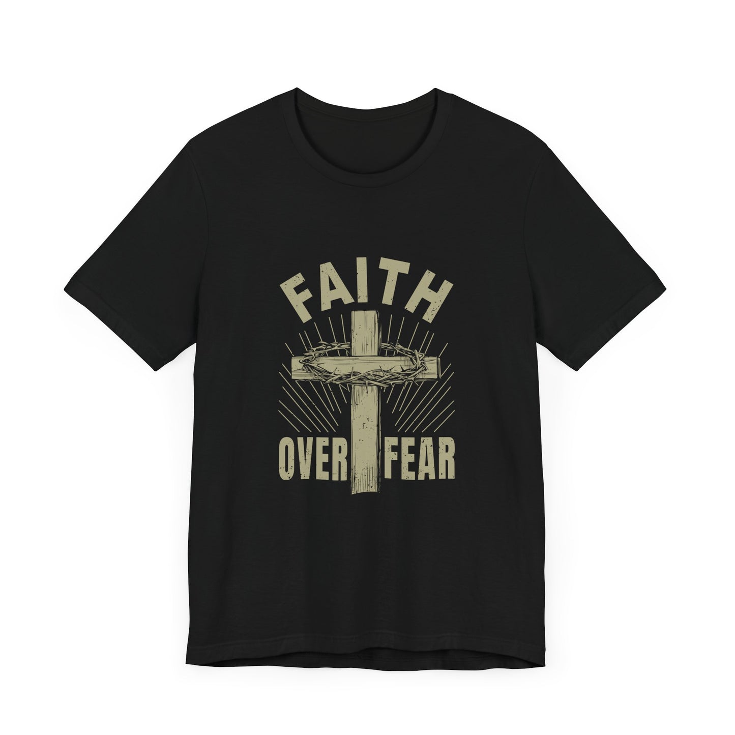 Empowering Message Tee – Faith Over Fear Shirt for Men & Women