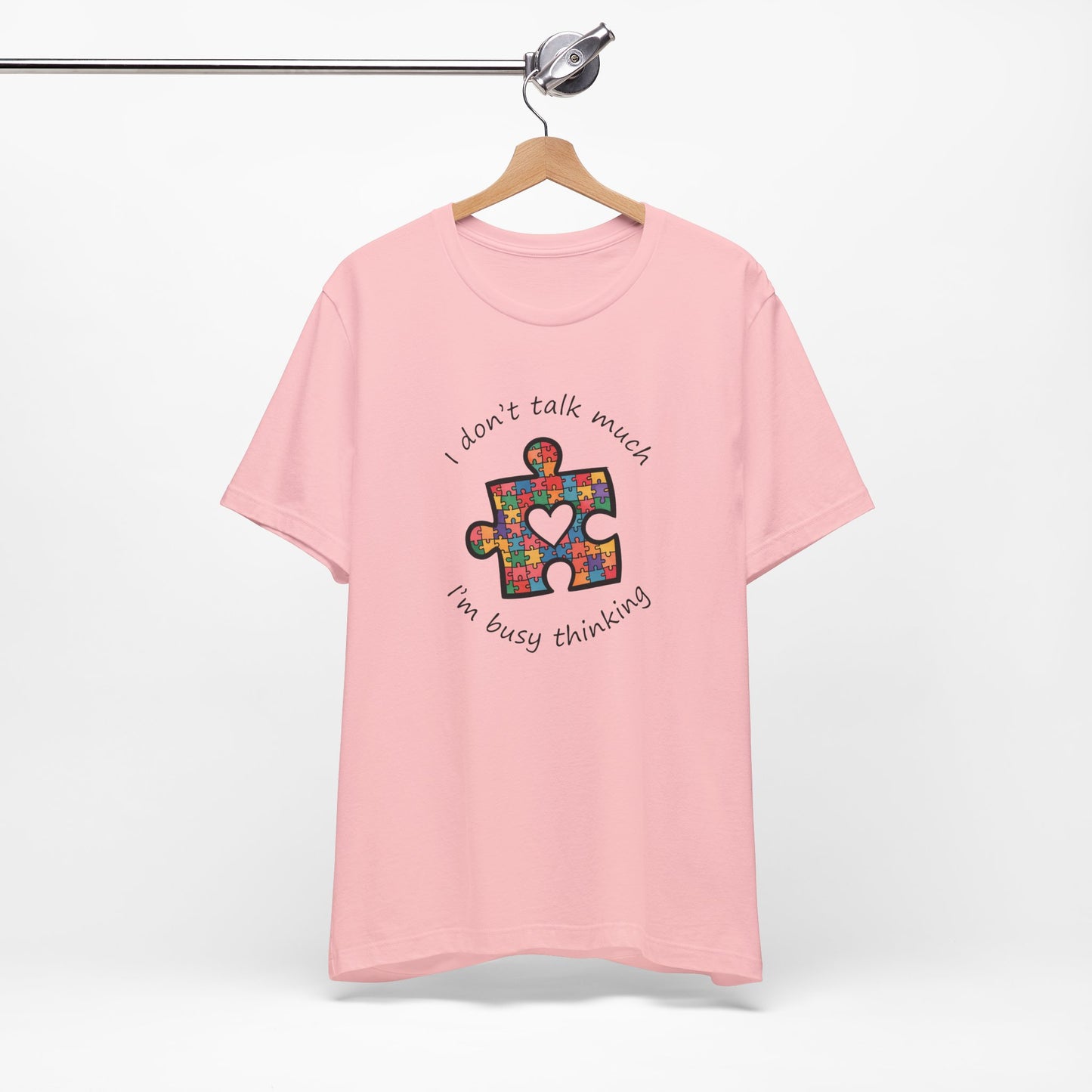 T-Shirt I Don't Think Much I'm Busy Thinking Autism Tshirt for Adults & Teens