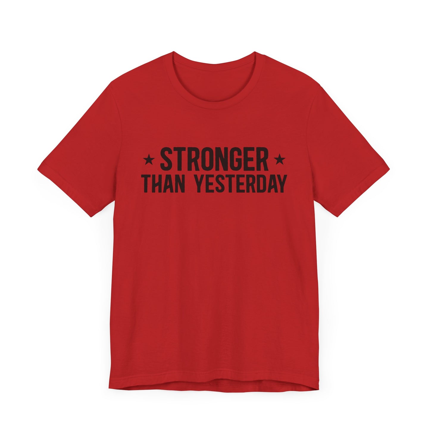 Empowering Tee – Stronger Than Yesterday Graphic T-Shirt