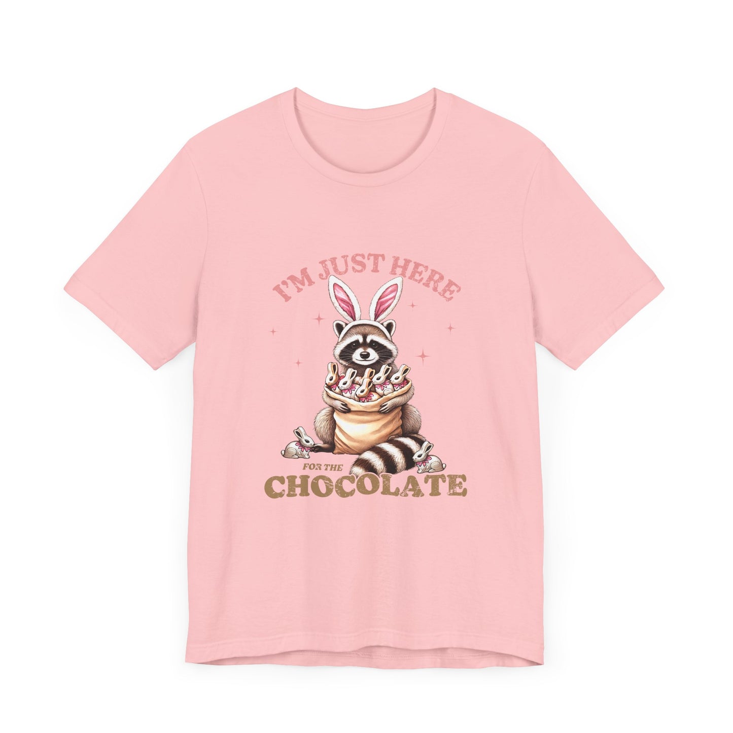 Funny Easter Shirt – I'm Just Here for the Chocolate Tee