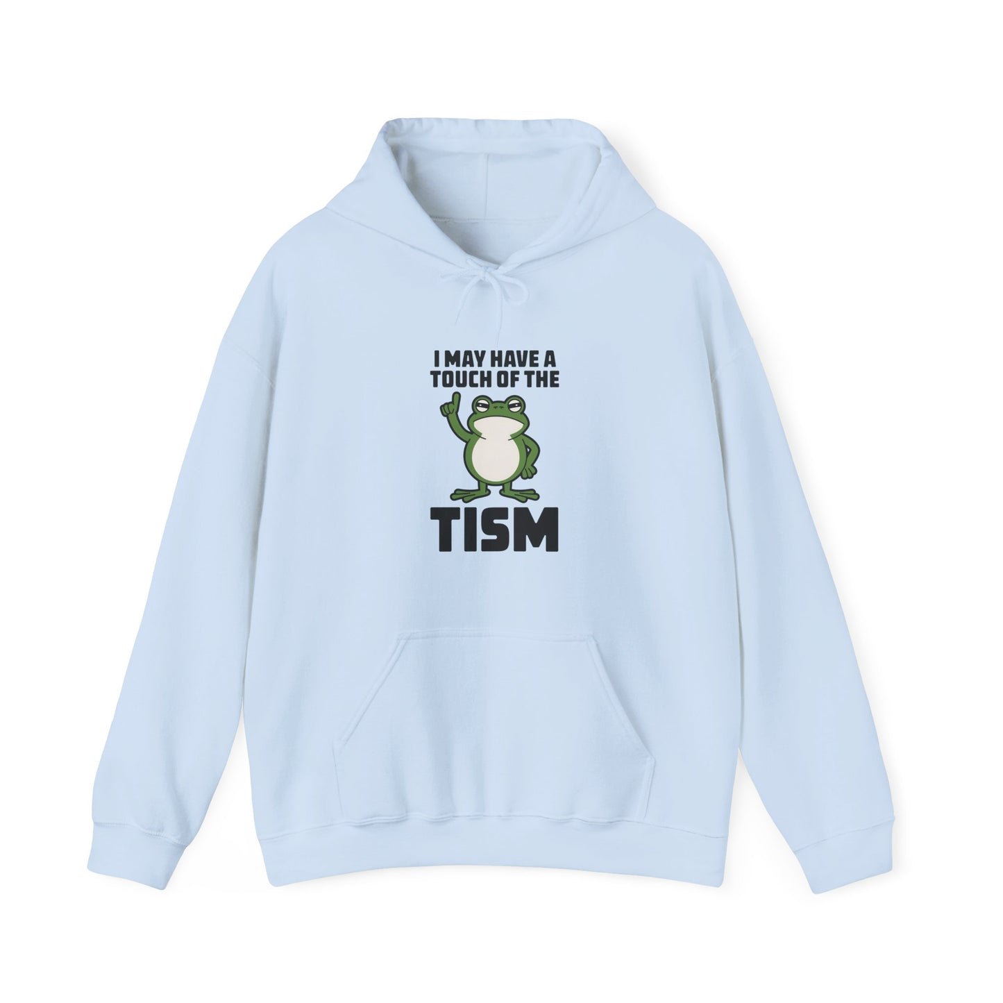 Hoodie I May Have a Touch of the Tism – Funny Hoodie for Anxious Women
