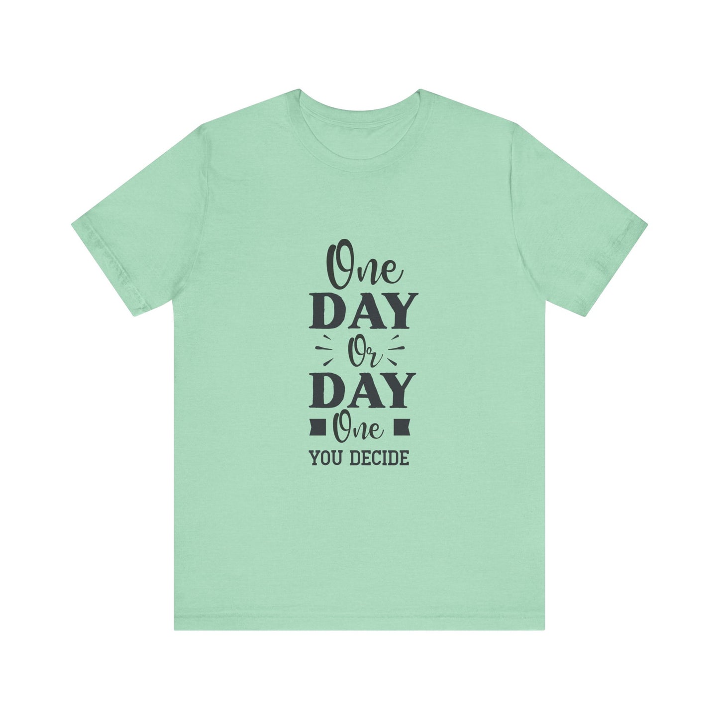 Heather Mint One Day or Day One – Believe and Achieve Shirt for Women