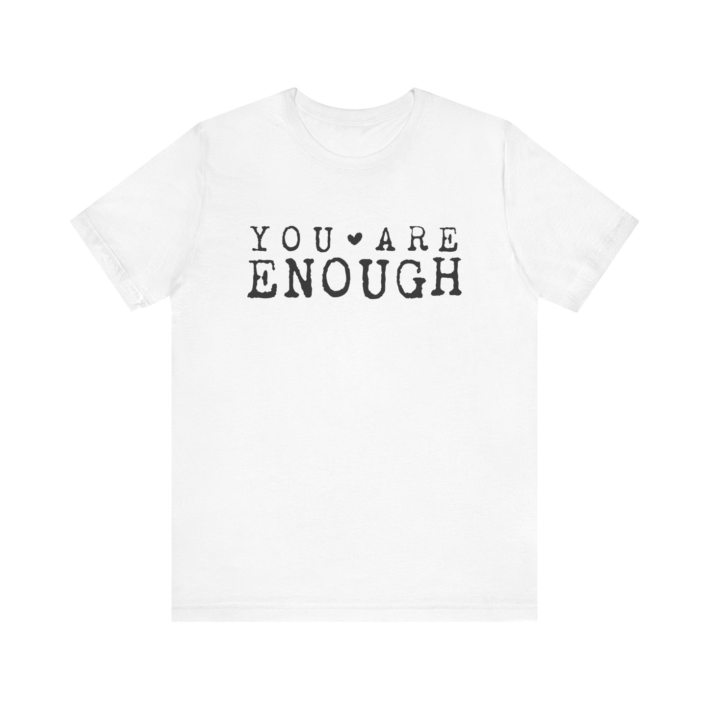You Are Enough – White Suicide Awareness Shirts for Women
