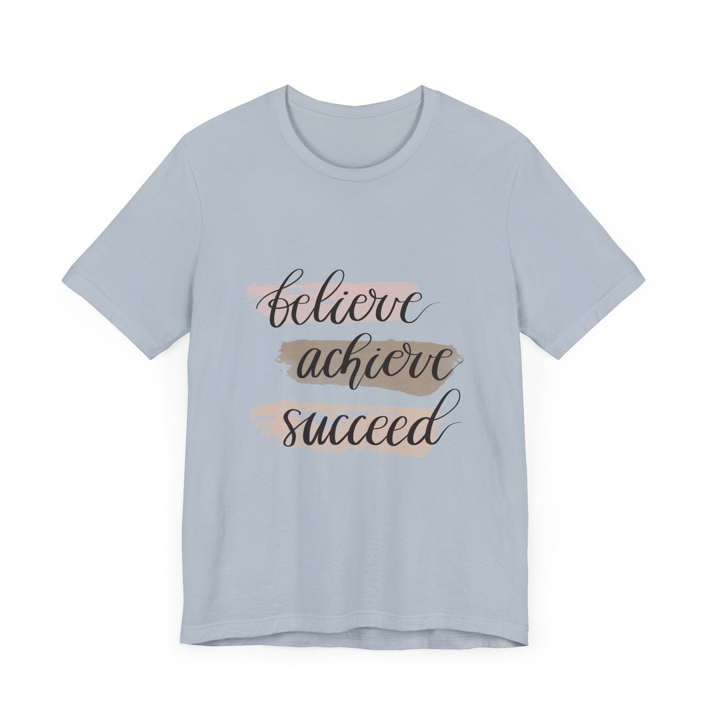Inspirational T Shirts – Believe Achieve Succeed Tee for Women