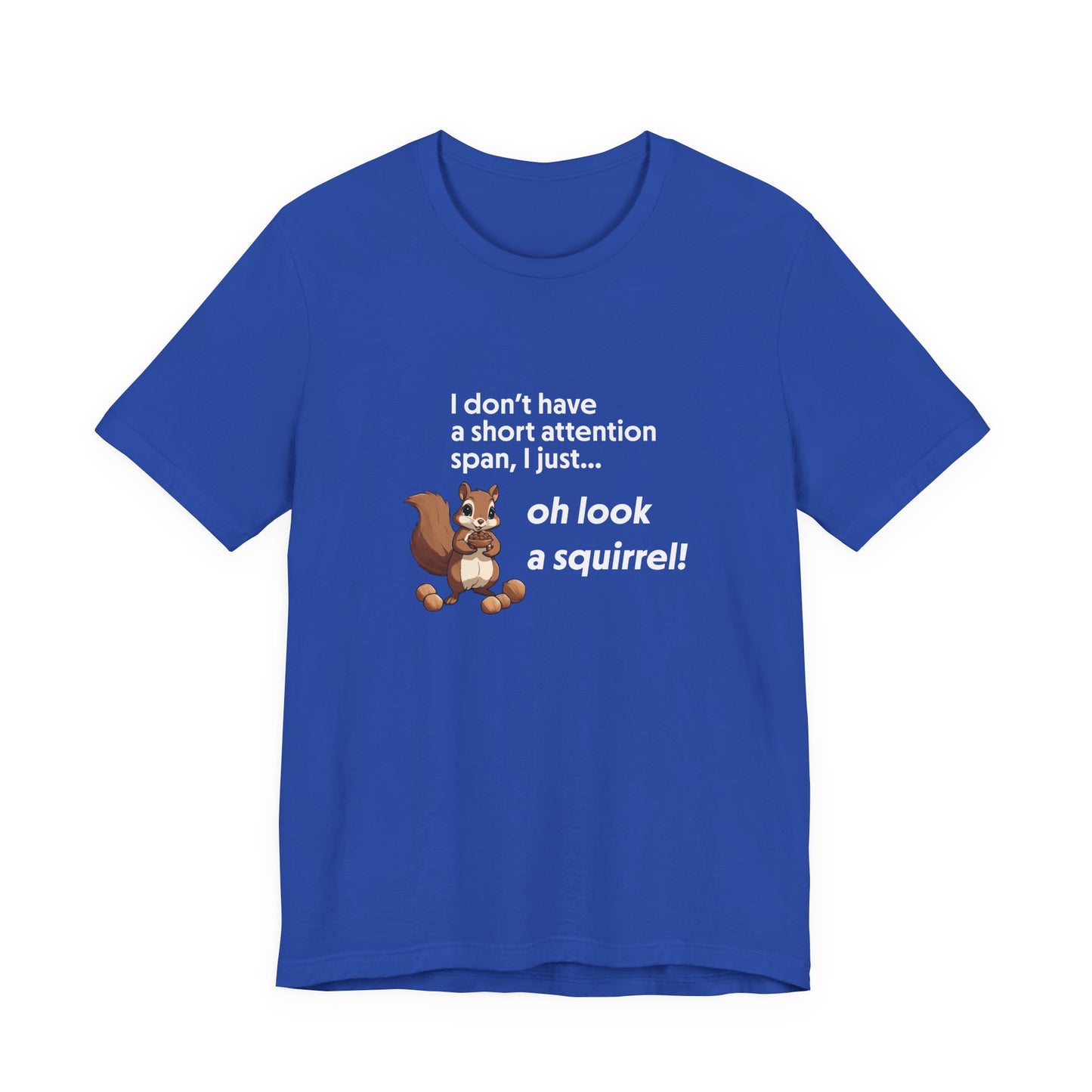 T-Shirt Oh Look a Squirrel ADHD T-Shirt – Funny Neurodivergent Shirt