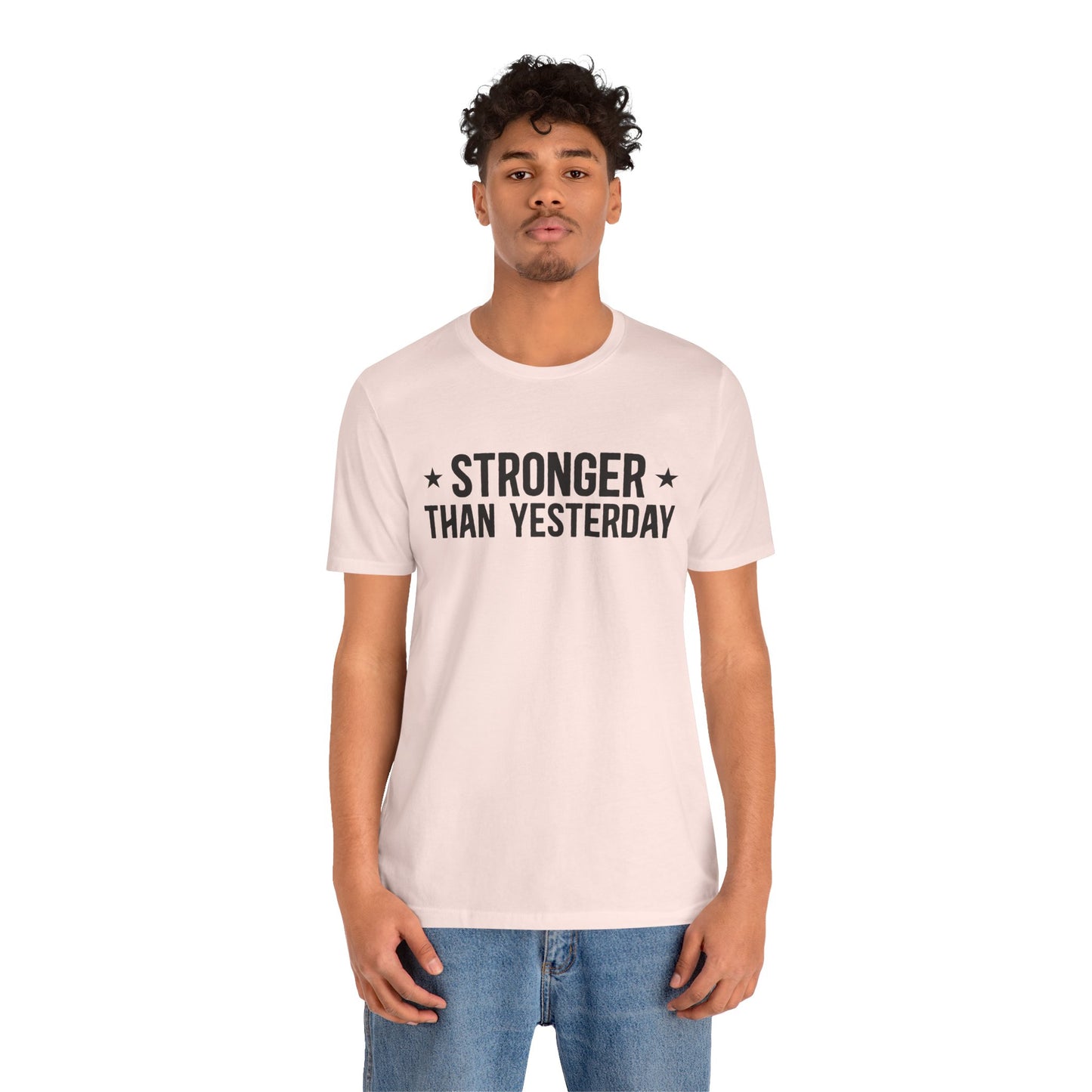 Empowering Tee – Stronger Than Yesterday Graphic T-Shirt