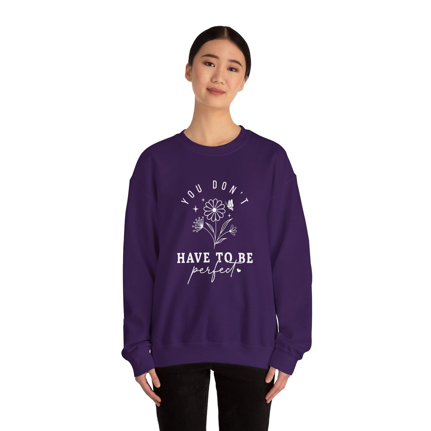 You Don’t Have to Be Perfect – Mental Health Sweatshirts for Women