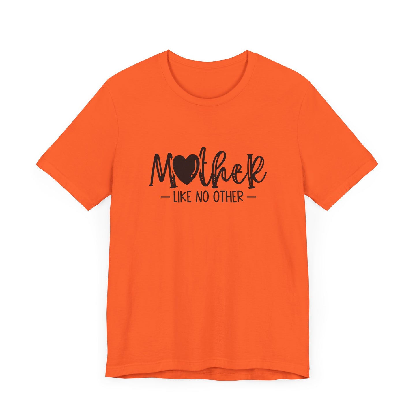 Mother Like No Other – Heartfelt Mom Graphic Shirt
