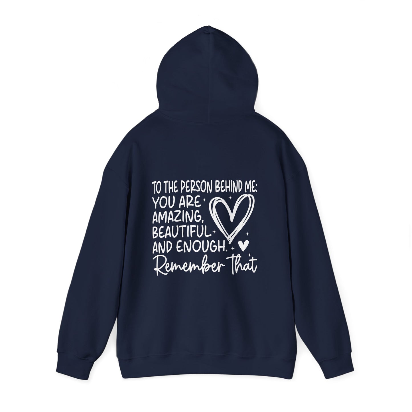 Hoodie You Matter, Dear Person Behind Me – You Are Enough Hoodie
