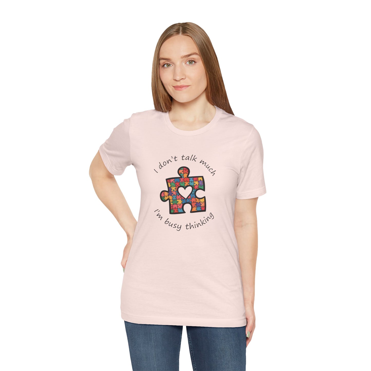 T-Shirt I Don't Think Much I'm Busy Thinking Autism Tshirt for Adults & Teens