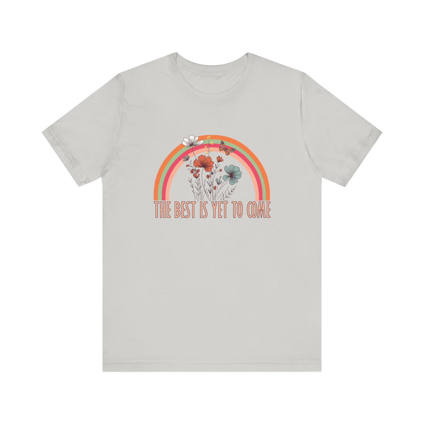 T-Shirt The Best is Yet to Come – Positive Energy Shirt