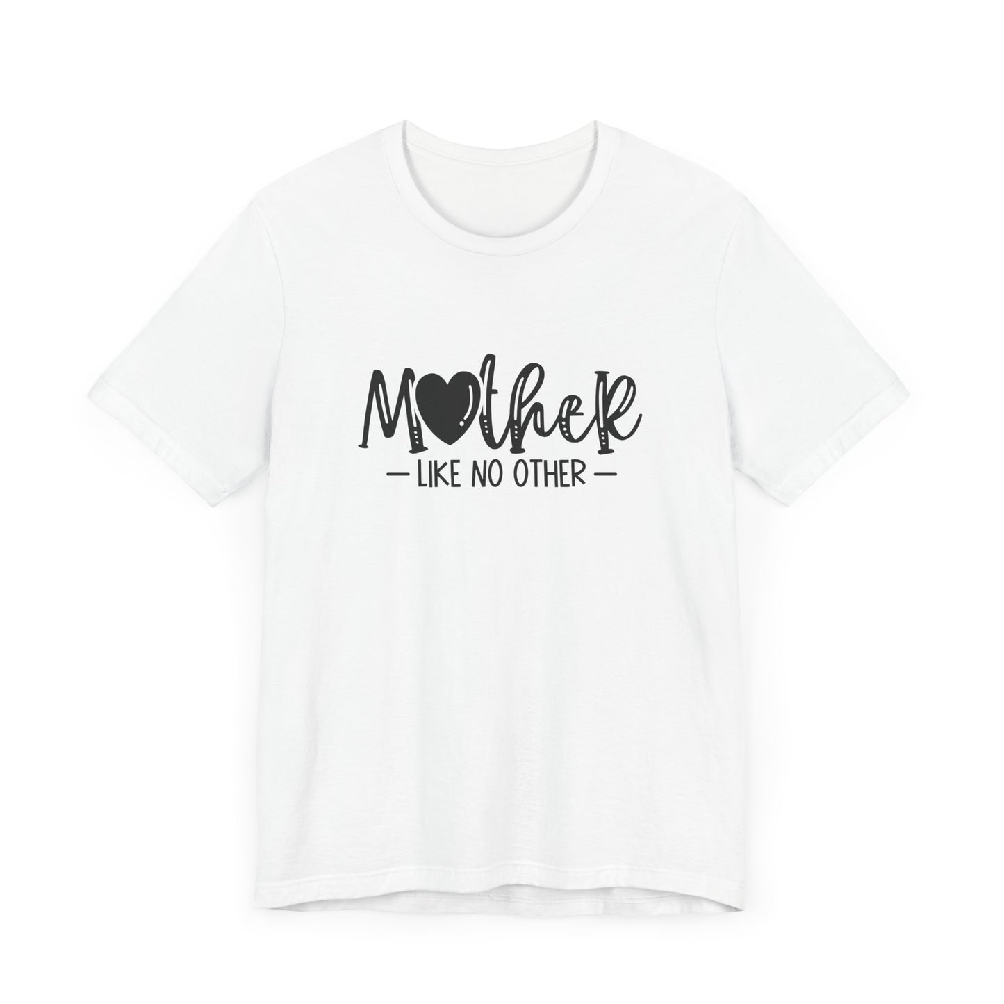 Mother Like No Other – Heartfelt Mom Graphic Shirt