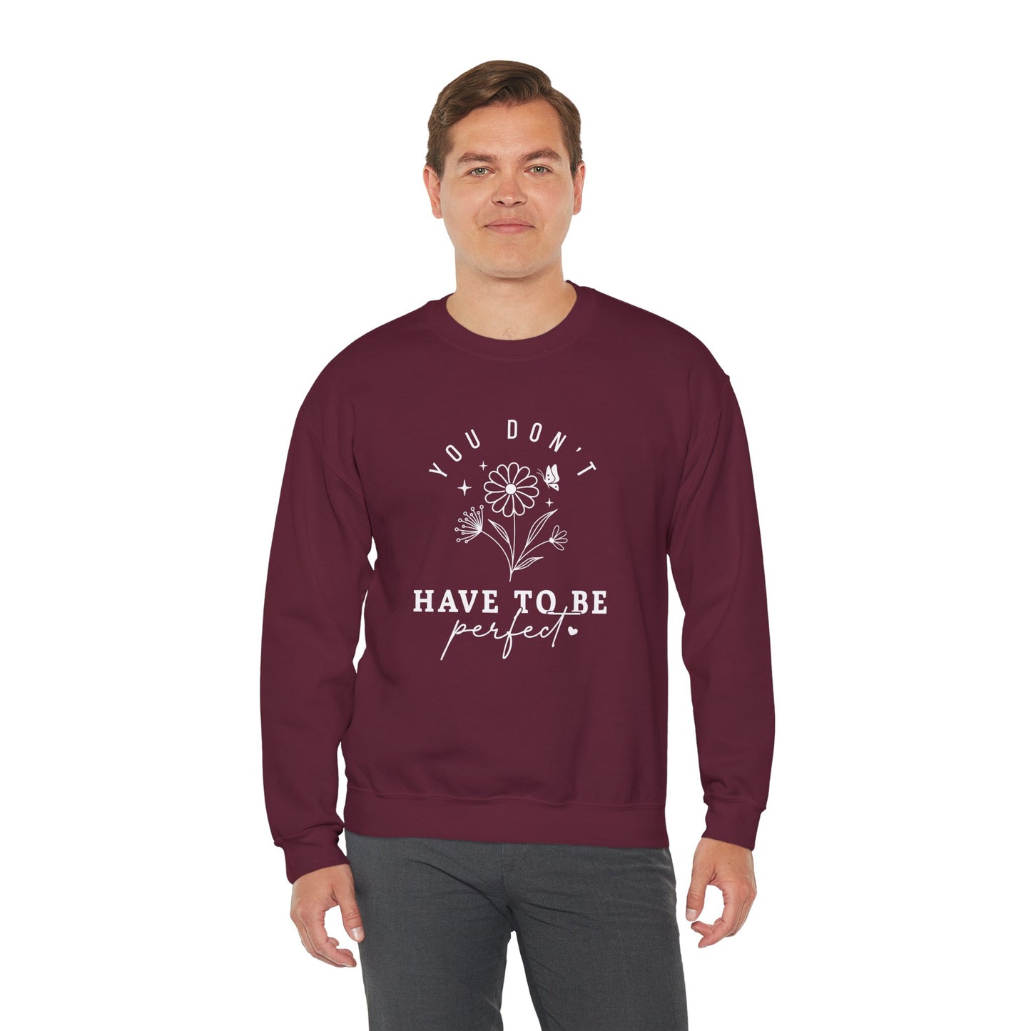 You Don’t Have to Be Perfect – Mental Health Sweatshirts for Women
