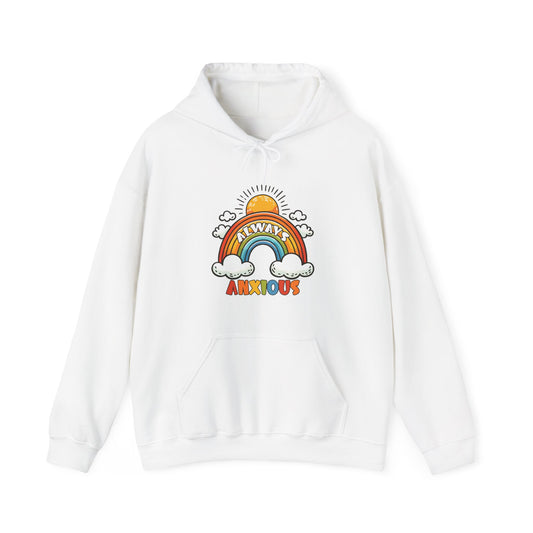 Hoodie Always Anxious Hoodie – Funny Mental Health Hoodie for Women