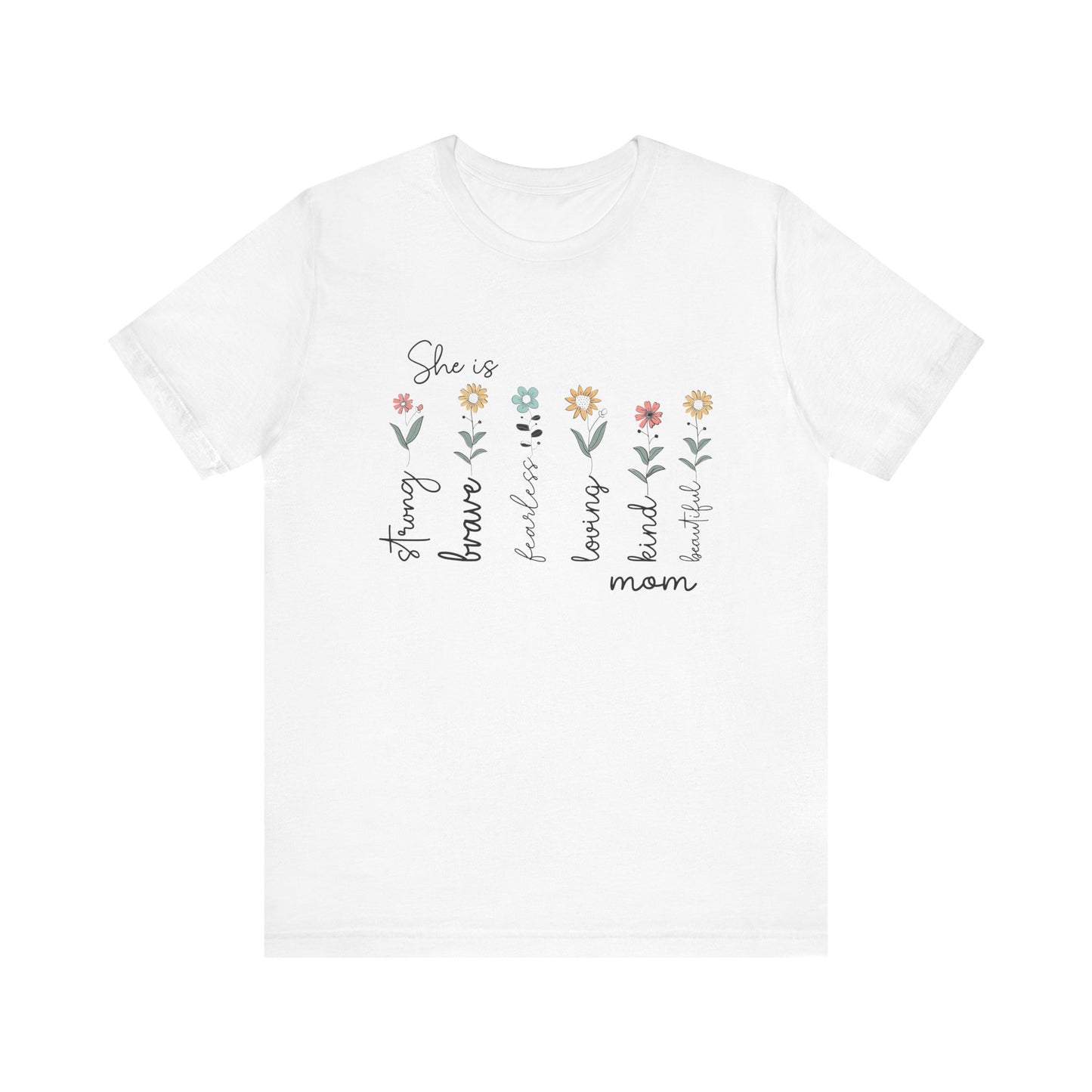 T-Shirt She is Strong, Brave, Kind – Empowering Mother’s Day Shirt