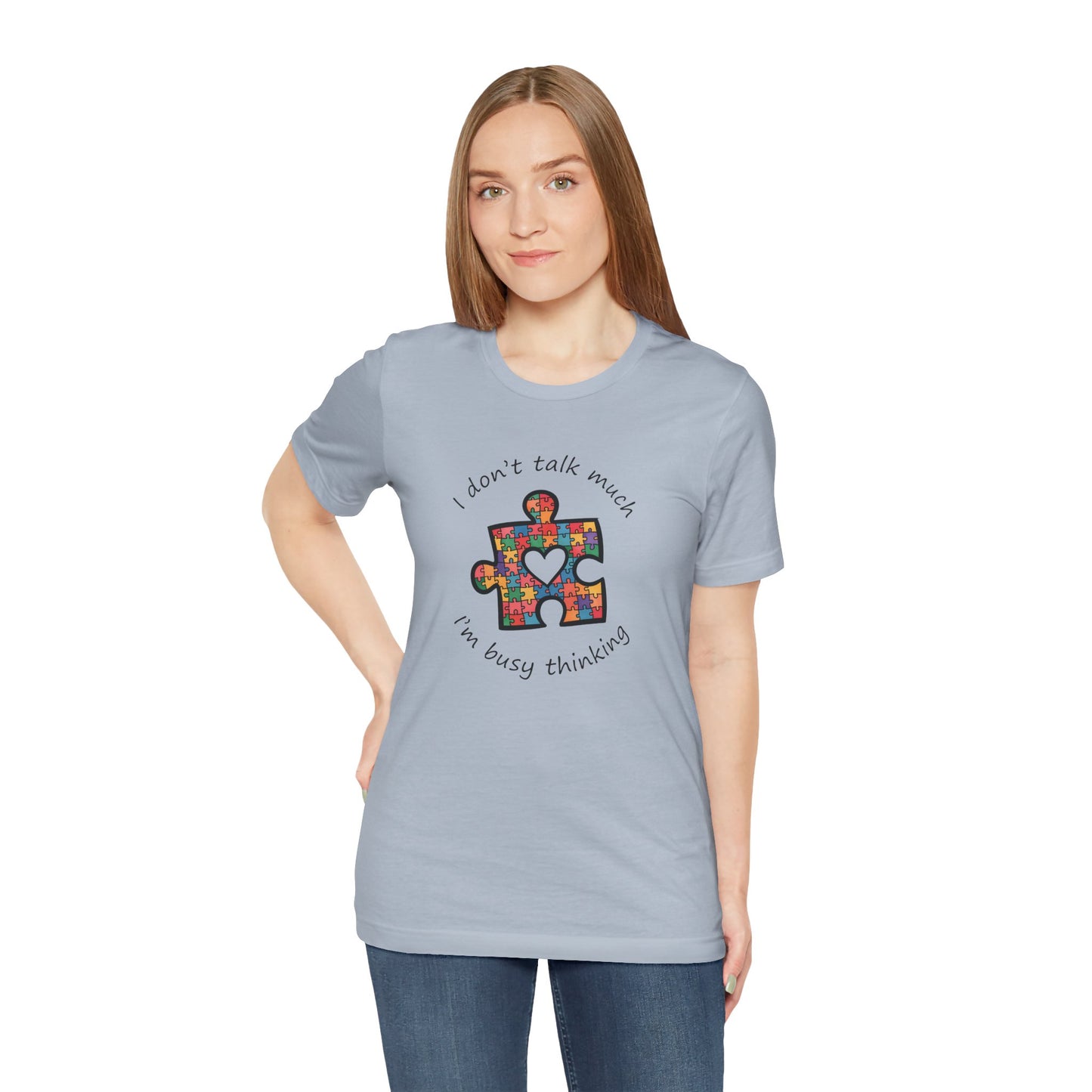 T-Shirt I Don't Think Much I'm Busy Thinking Autism Tshirt for Adults & Teens