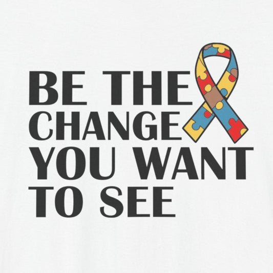 T-Shirt Inspirational Quotes Shirt – Be the Change You Want to See