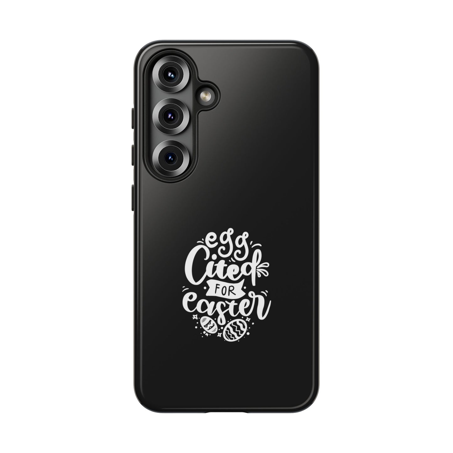 Samsung Galaxy S25 Glossy Egg-cited for Easter Phone Case | Fun & Trendy Spring Cover