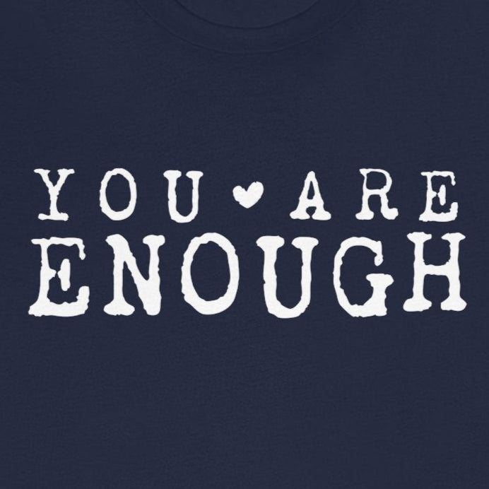 You Are Enough – Navy Suicide Awareness Shirts for Women