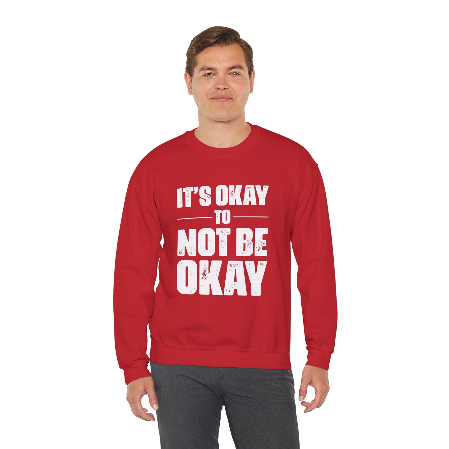 It’s Okay Not to Be Okay – Mental Health Sweatshirt for Awareness