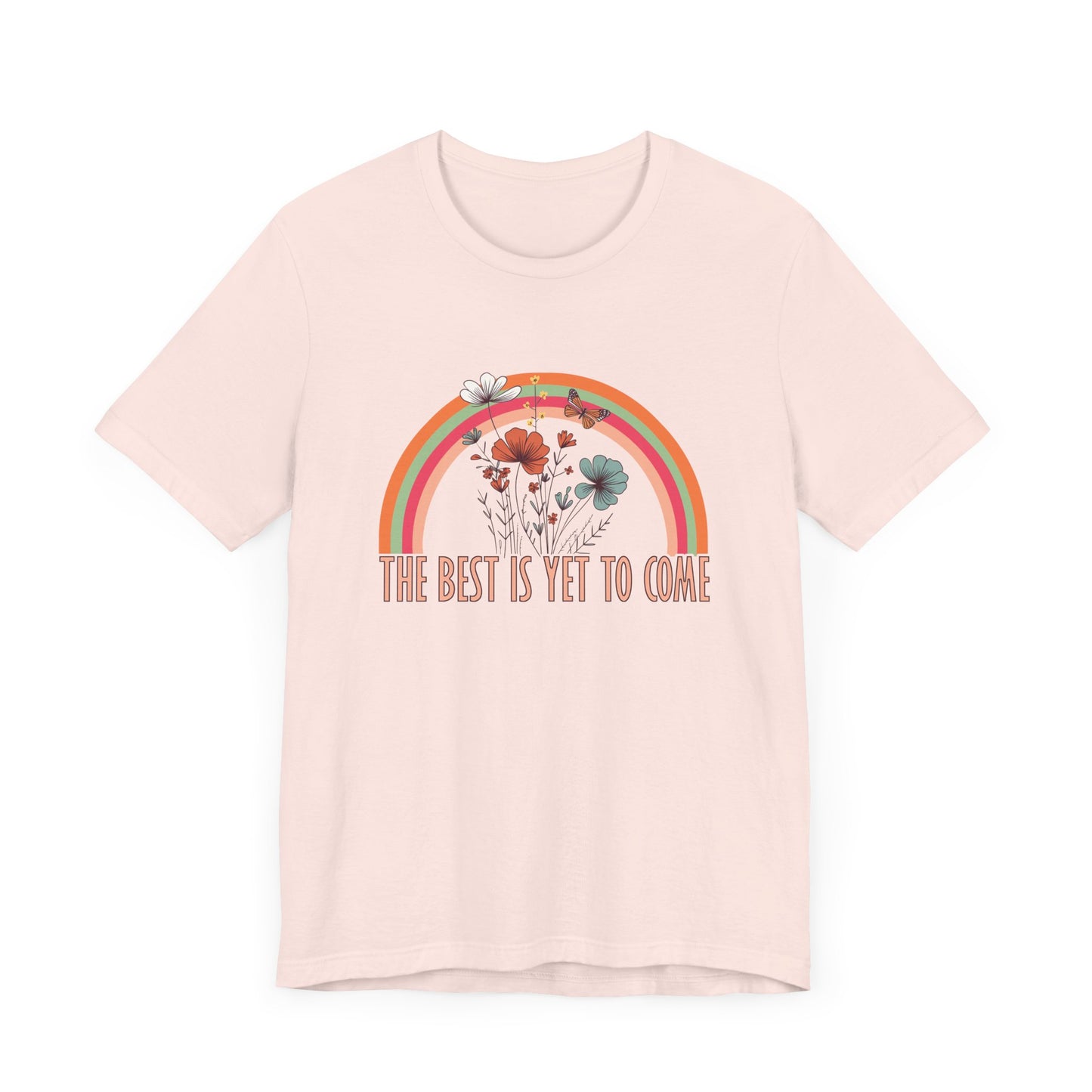The Best is Yet to Come – Positive Energy Shirt
