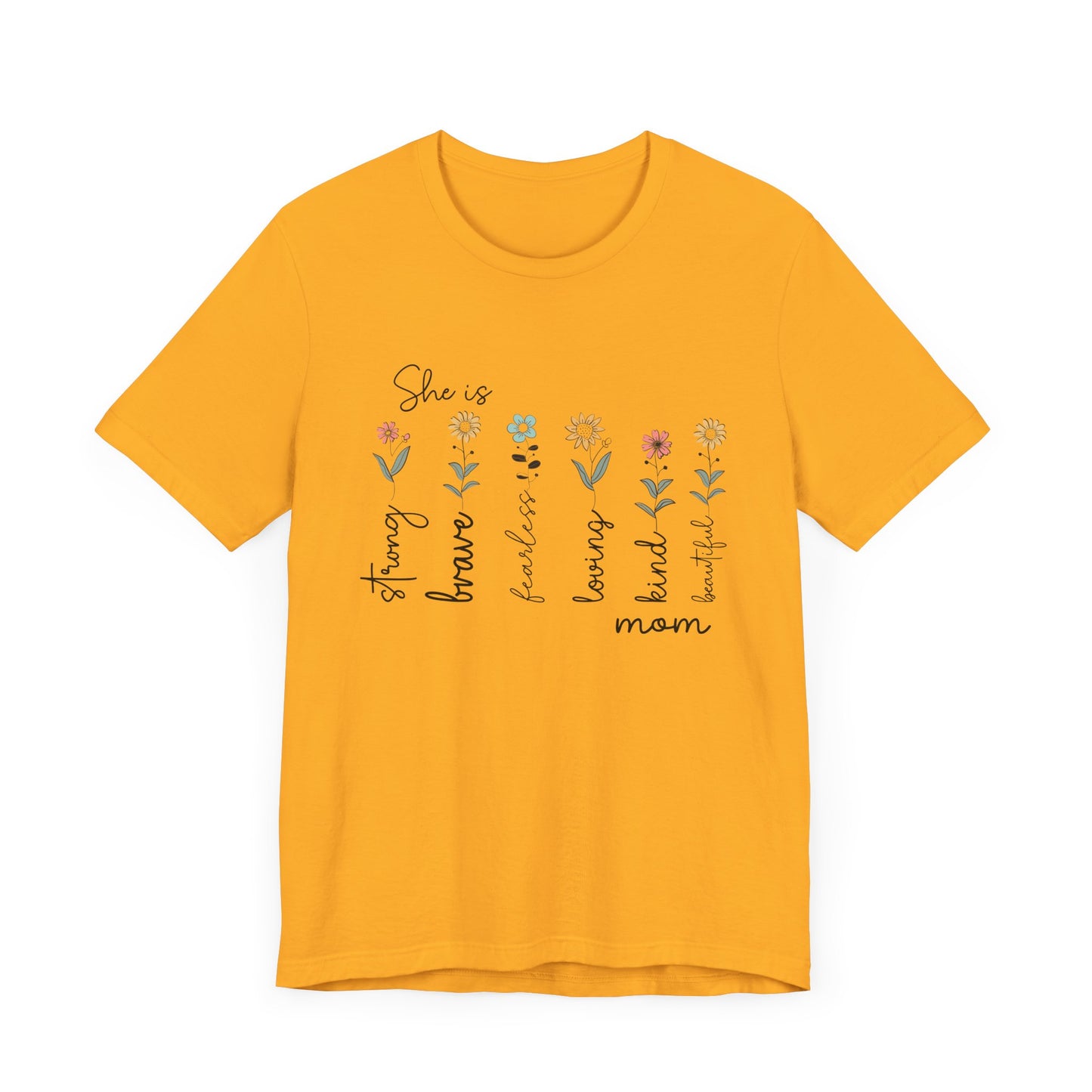 She is Strong, Brave, Kind – Empowering Mother’s Day Shirt