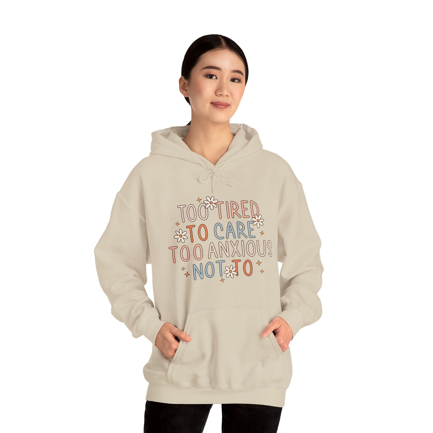 Too Tired to Care, Too Anxious Not To – Mental Health Hoodies