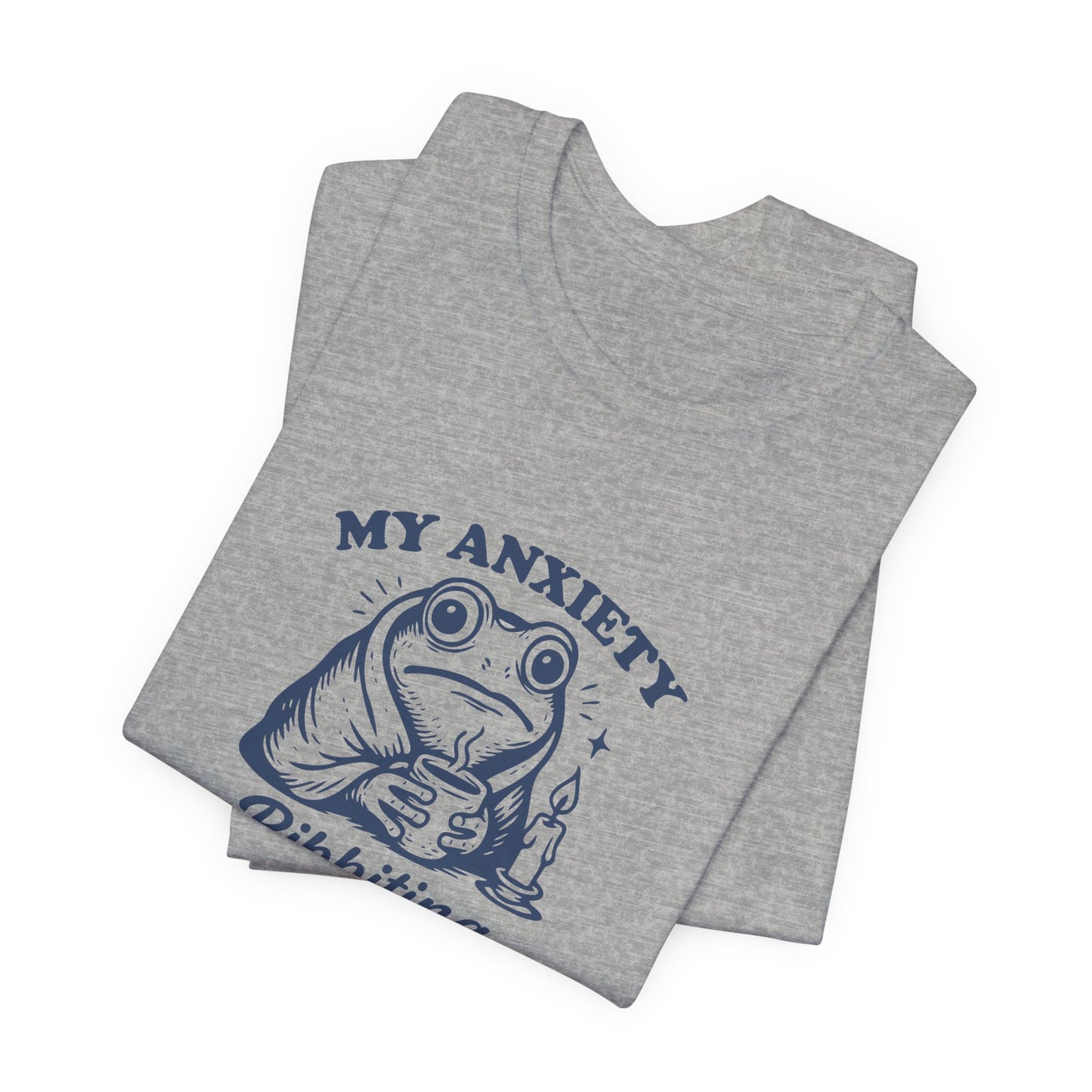 T-Shirt MY ANXIETY Ribbiting Shirt – Funny Anxiety Shirt with Frog Graphic