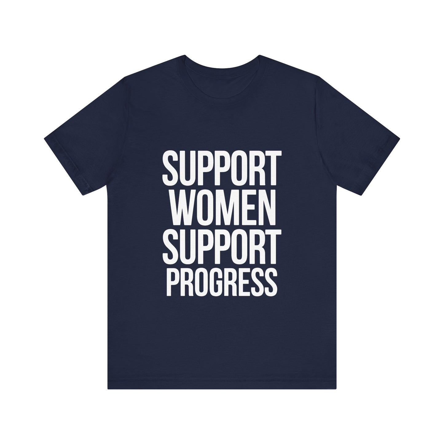 T-Shirt Support Women, Support Progress – Women’s Empowerment Graphic
