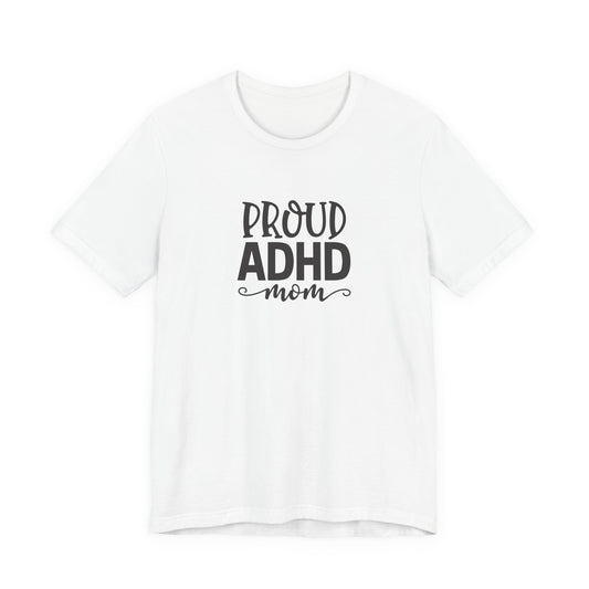 T-Shirt PROUD ADHD Mom – Affirmative ADHD T-Shirt for Women