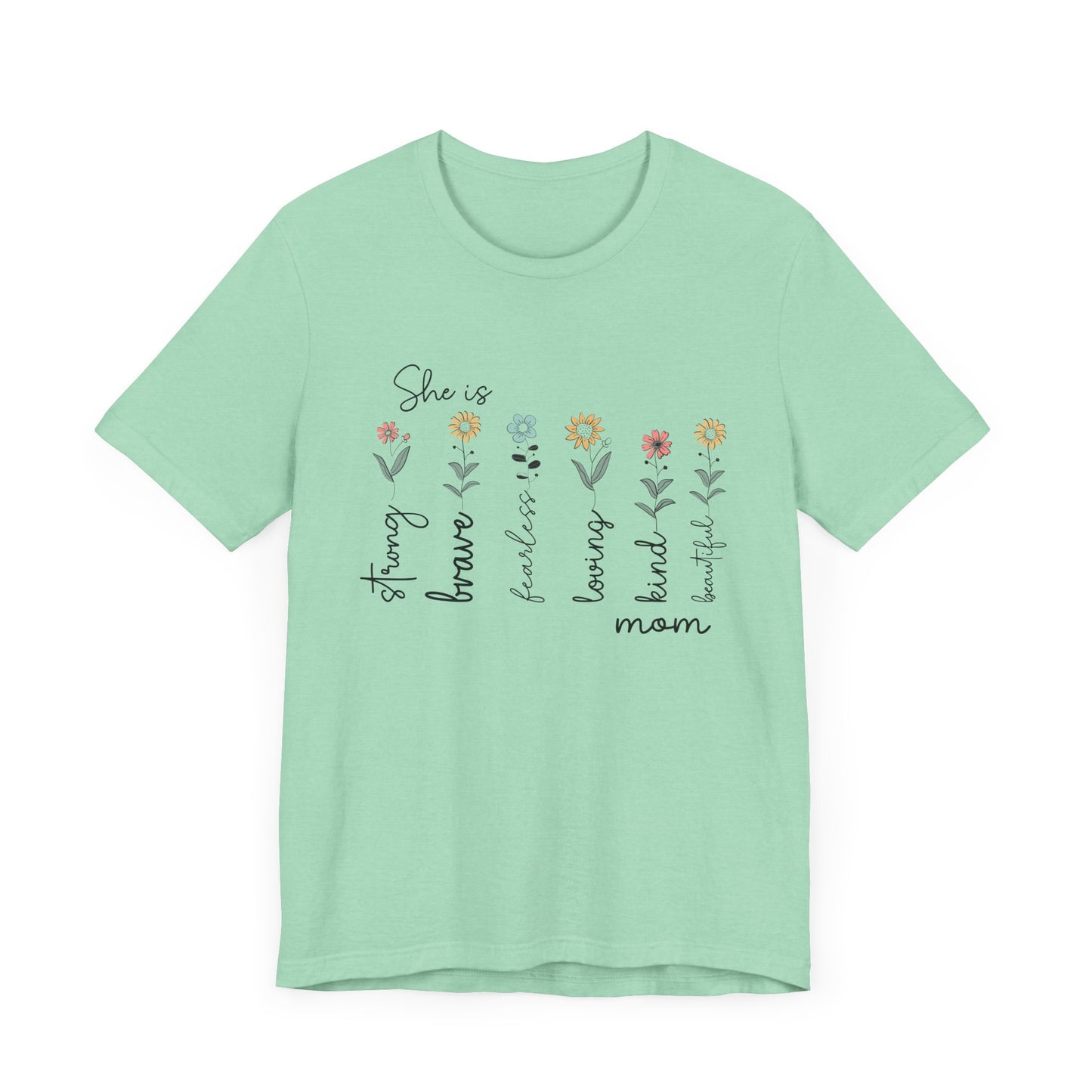 She is Strong, Brave, Kind – Empowering Mother’s Day Shirt