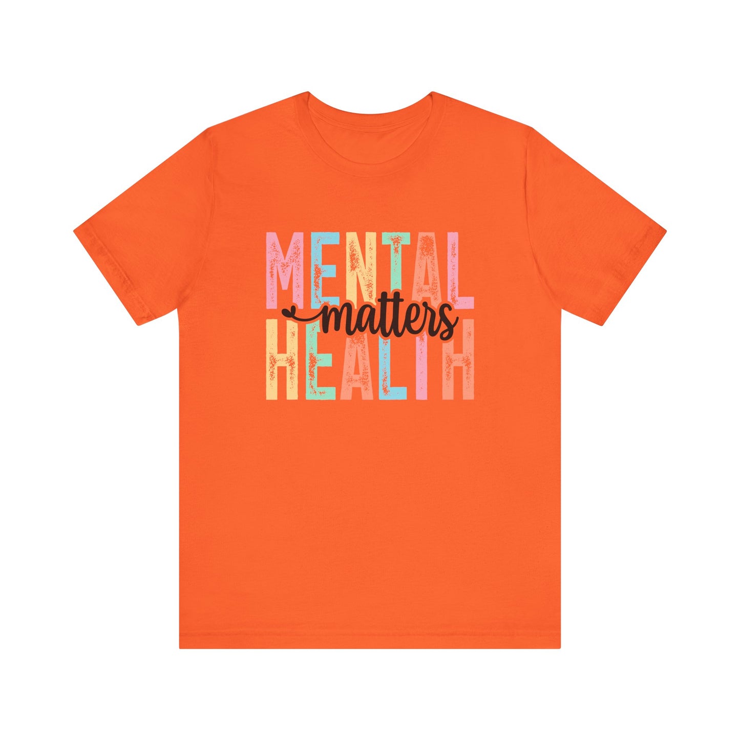 Mental Health Matters – Orange Mental Health Matters Shirt for Women