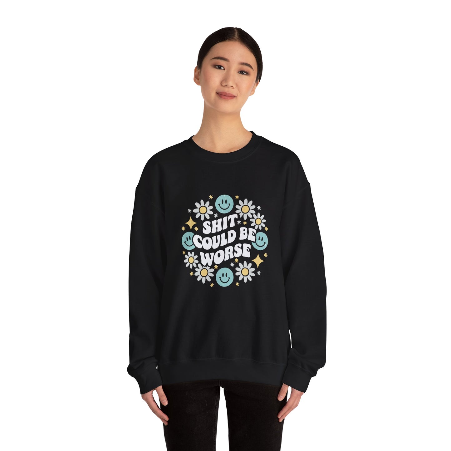 Shit Could Be Worse – Black Mental Health Sweatshirt for Women & Men