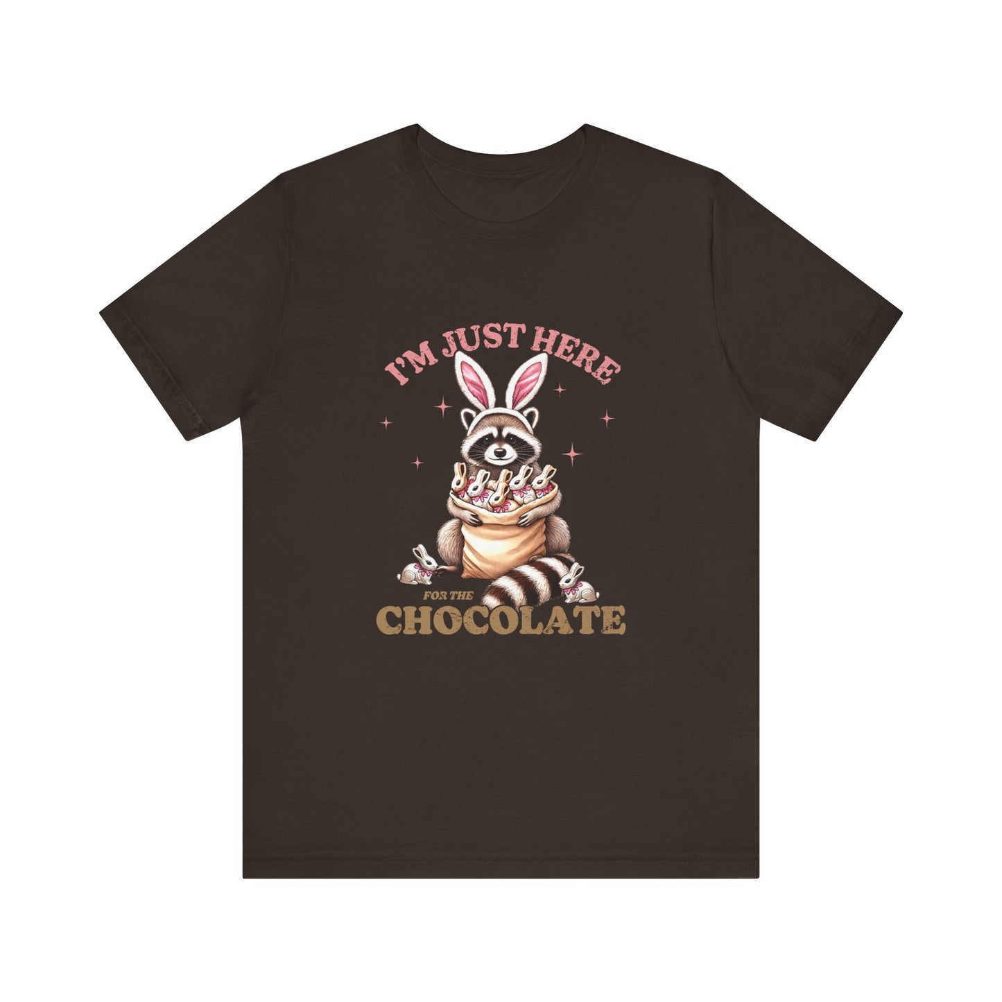 Brown Funny Easter Shirt – I'm Just Here for the Chocolate Tee