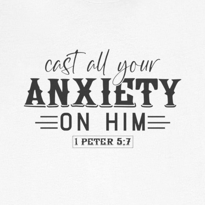T-Shirt Cast All Your Anxiety on Him Anxiety Shirt – Christian Bible Verse Tee