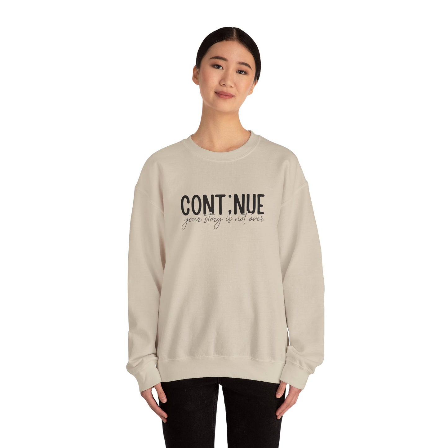 Continue, Your Story Is Not Over – Mental Health Sweatshirt for Women