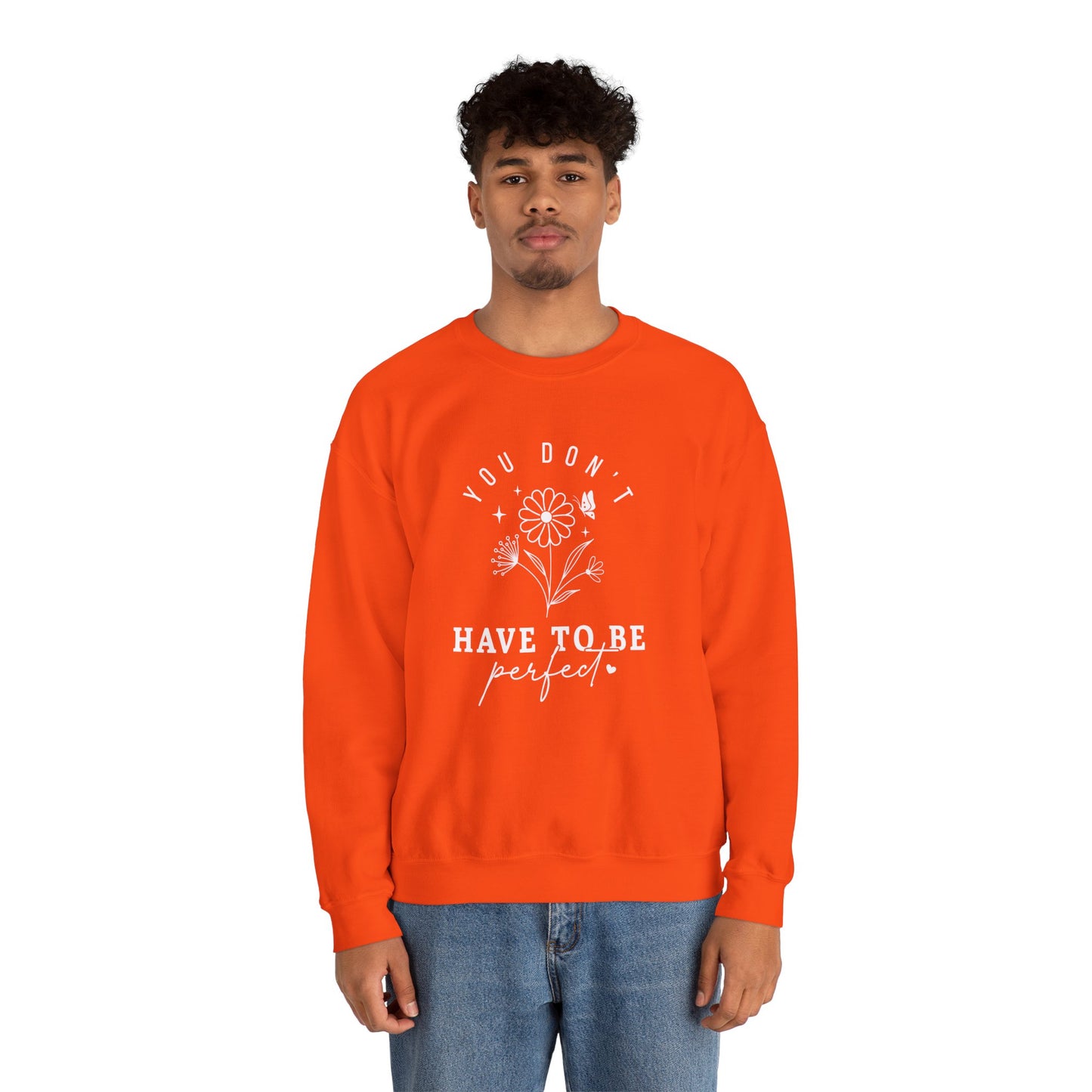 You Don’t Have to Be Perfect – Mental Health Sweatshirts for Women