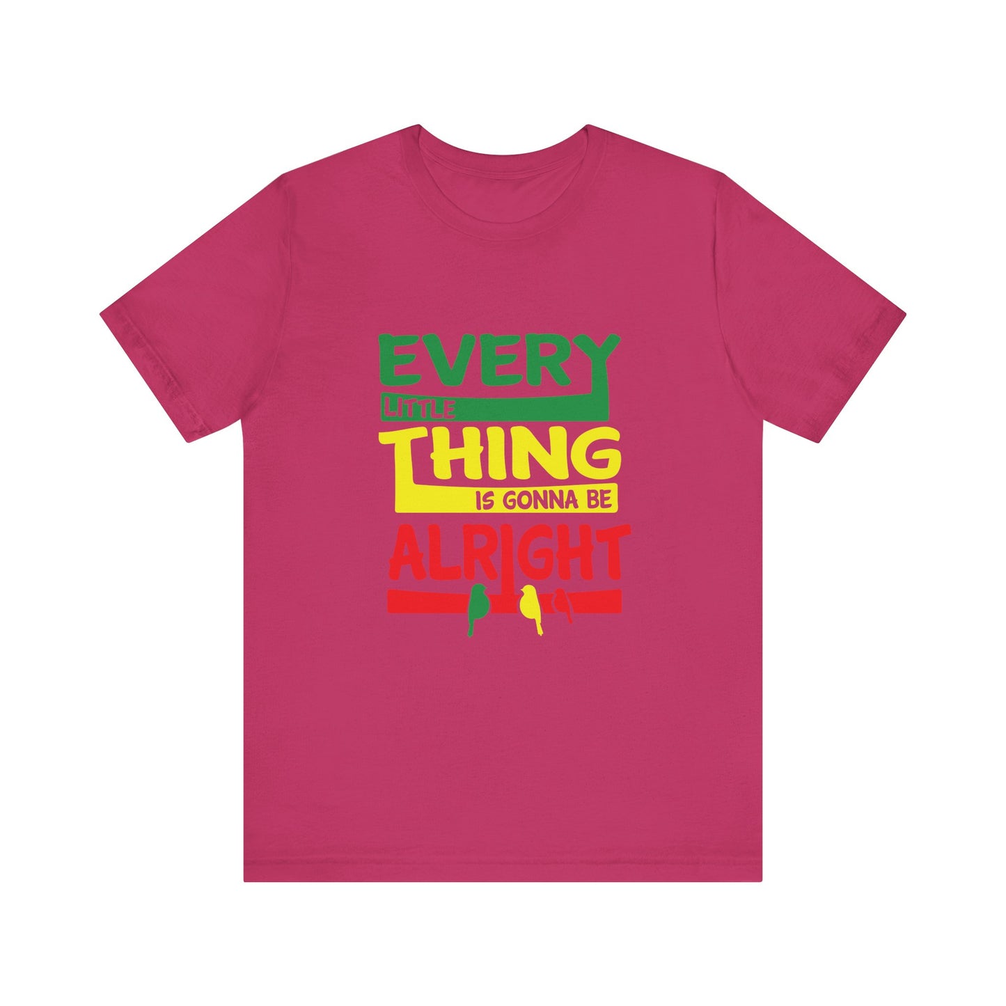 T-Shirt Uplifting Thoughts Shirt – Every Little Thing Will Be Alright